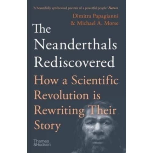The Neanderthals Rediscovered (häftad, eng)
