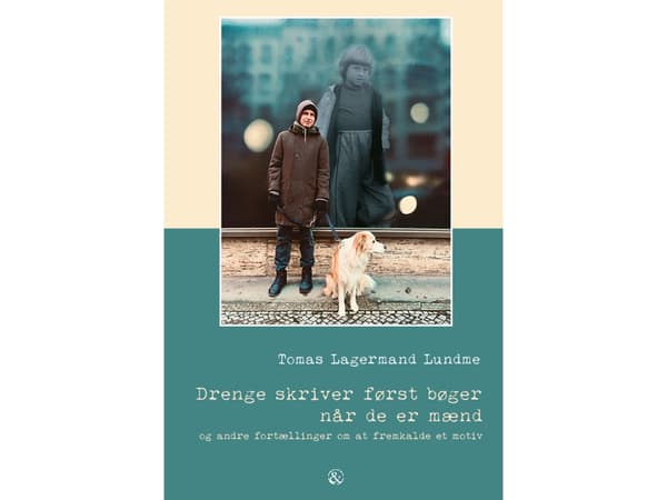 Drenge skriver først bøger når de er mænd | Tomas Lagermand Lundme
