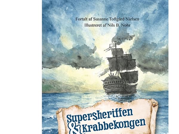 Supersheriffen og krabbekongen | Susanne Toftgård Nielsen