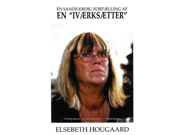 En sandfærdig fortælling af en Iværksætter | Elsebeth Hougaard