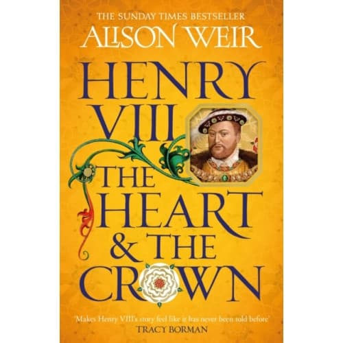 Henry VIII: The Heart and the Crown (häftad, eng)