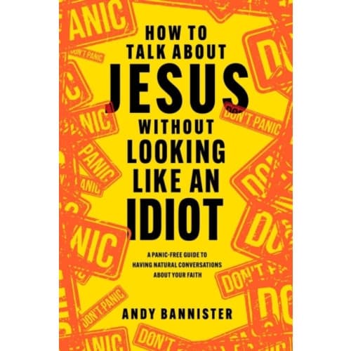 How to Talk about Jesus without Looking like an Idiot (häftad, eng)