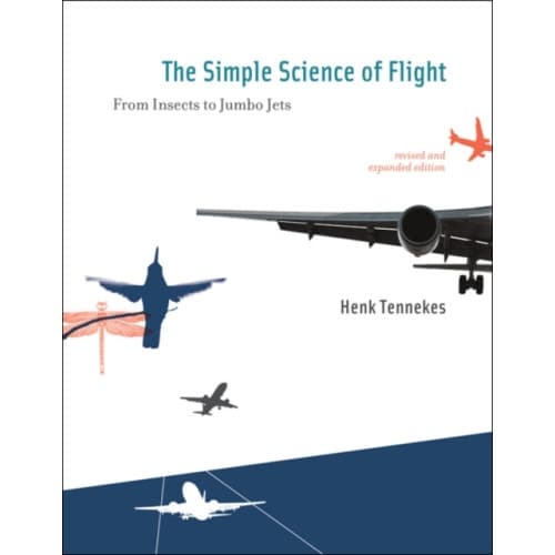 The Simple Science of Flight (häftad, eng)