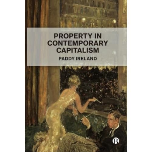 Property in Contemporary Capitalism (häftad, eng)