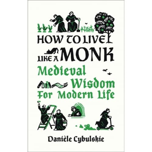 How to Live Like a Monk (inbunden, eng)