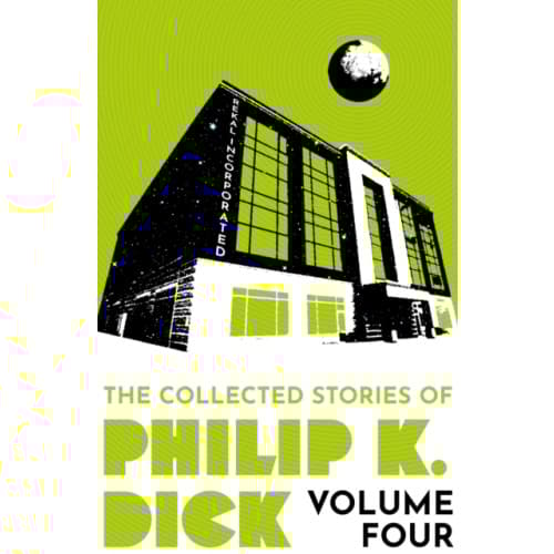 The Collected Stories of Philip K. Dick Volume 4 (häftad, eng)