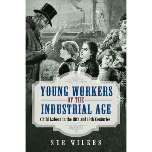 Young Workers of the Industrial Age (inbunden, eng)