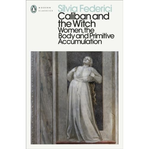 Caliban and the Witch (häftad, eng)