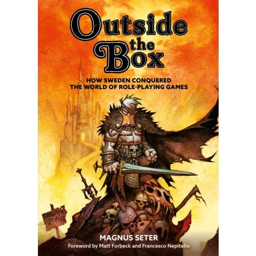 Outside the box : how Sweden conquered the world of role-playing games (inbunden, eng)