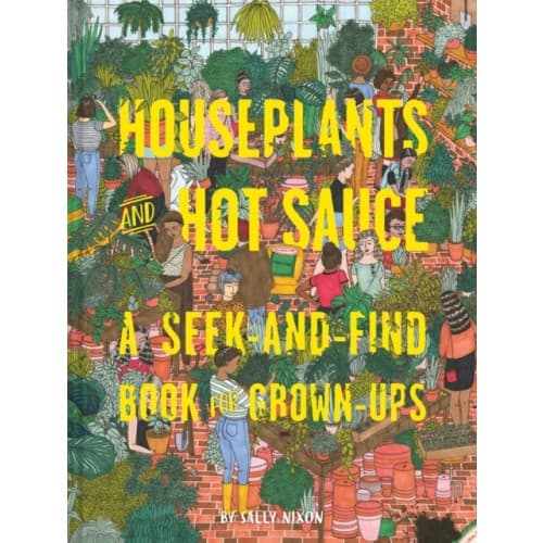Houseplants and Hot Sauce (inbunden, eng)