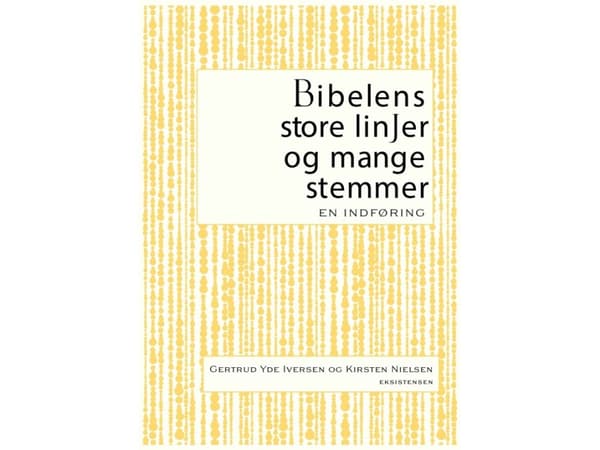 Bibelens store linjer og mange stemmer | Gertrud Yde Iversen og Kirsten Nielsen