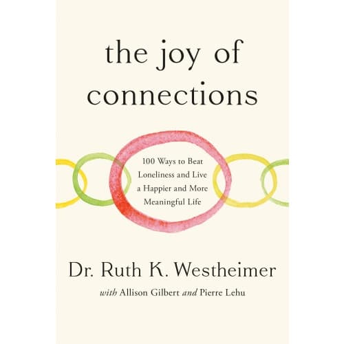 The Joy of Connections: 100 Ways to Beat Loneliness and Live a Happier and More Meaningful Life (inbunden, eng)