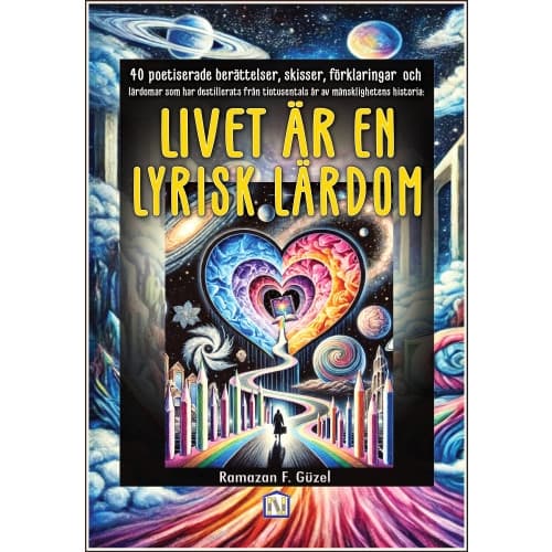 Livet är en lyrisk lärdom (häftad)