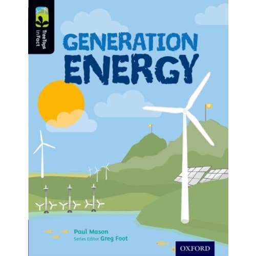 Oxford Reading Tree TreeTops inFact: Level 20: Generation Energy (häftad, eng)