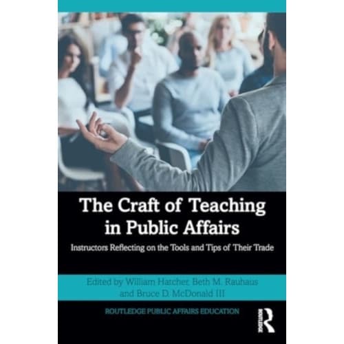 The Craft of Teaching in Public Affairs (häftad, eng)