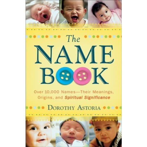 The Name Book – Over 10,000 Names––Their Meanings, Origins, and Spiritual Significance (häftad, eng)