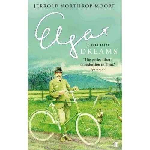 Elgar: Child of Dreams (häftad, eng)
