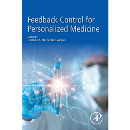 Feedback Control for Personalized Medicine (häftad, eng)