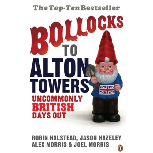 Bollocks to Alton Towers (häftad, eng)