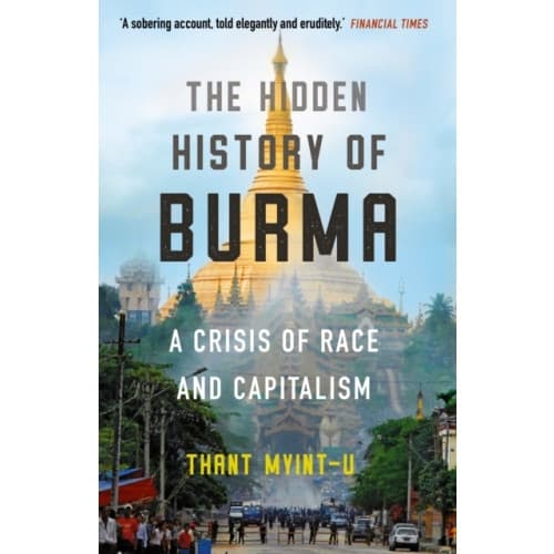 The Hidden History of Burma (häftad, eng)