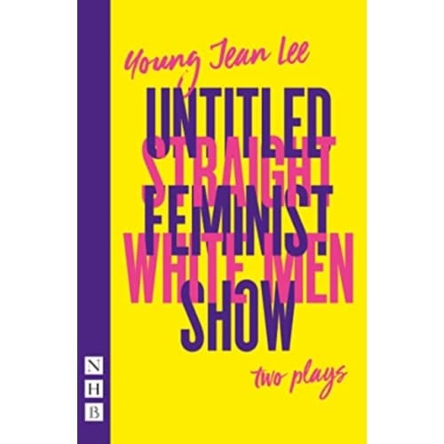 Straight White Men & Untitled Feminist Show: two plays (häftad, eng)
