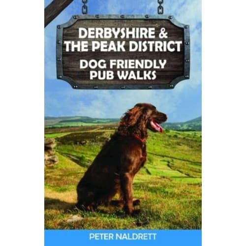 Derbyshire & the Peak District Dog Friendly Pub Walks (häftad, eng)
