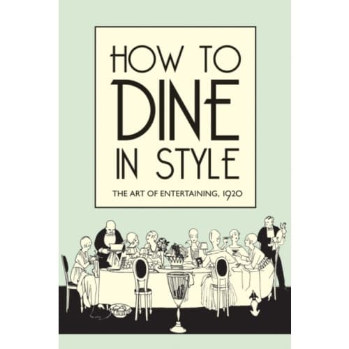 How to Dine in Style (inbunden, eng)