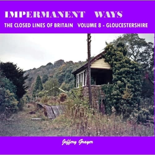 Impermanent Ways: The Closed Lines of Britain Vol 8 - Gloucestershire (häftad, eng)