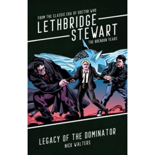 Lethbridge-Stewart: Legacy of the Dominator (häftad, eng)