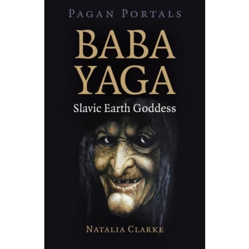 Pagan Portals - Baba Yaga, Slavic Earth Goddess (häftad, eng)