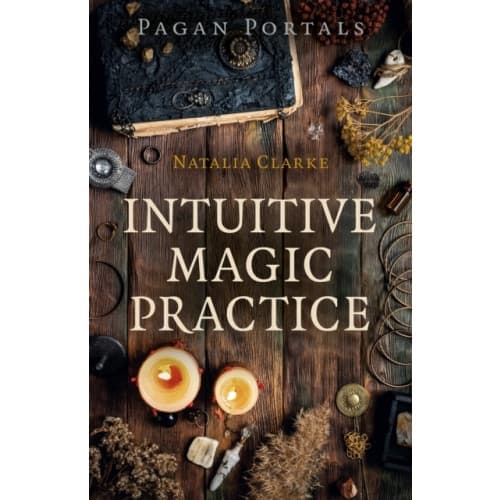Pagan Portals - Intuitive Magic Practice (häftad, eng)