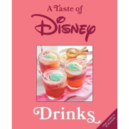 A Taste of Disney: Drinks (inbunden, eng)