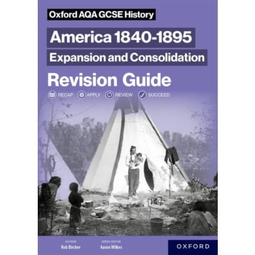 Oxford AQA GCSE History (9-1): America 1840-1895: Expansion and Consolidation Revision Guide (häftad, eng)