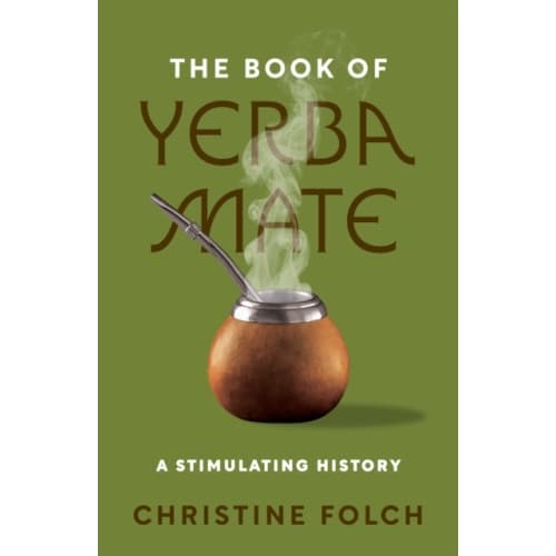 The Book of Yerba Mate (inbunden, eng)