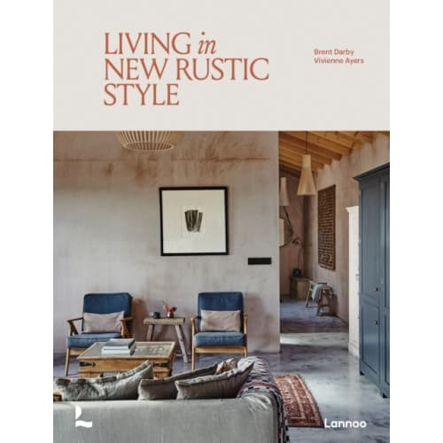 Living in New Rustic Style (inbunden, eng)