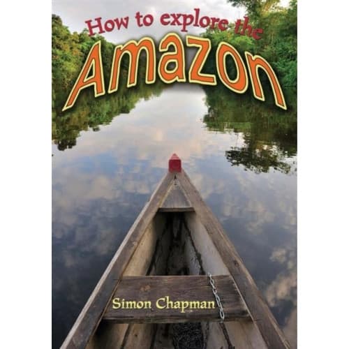 How to Explore the Amazon (häftad, eng)