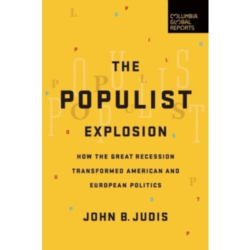 The Populist Explosion (häftad, eng)