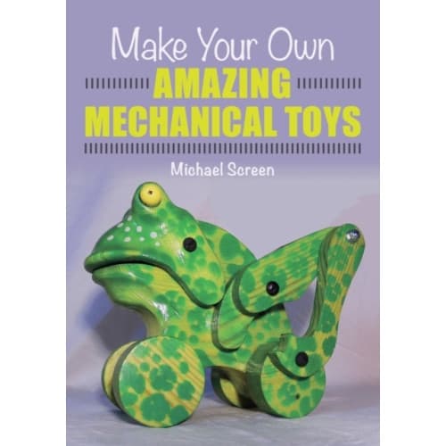 Make Your Own Amazing Mechanical Toys (häftad, eng)