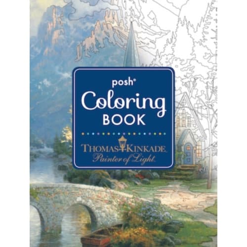 Posh Adult Coloring Book: Thomas Kinkade Designs for Inspiration & Relaxation (häftad, eng)