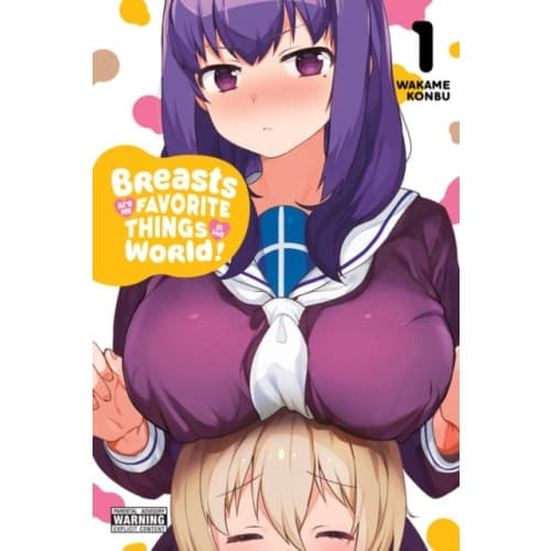 Breasts Are My Favorite Things in the World!, Vol. 1 (häftad, eng)