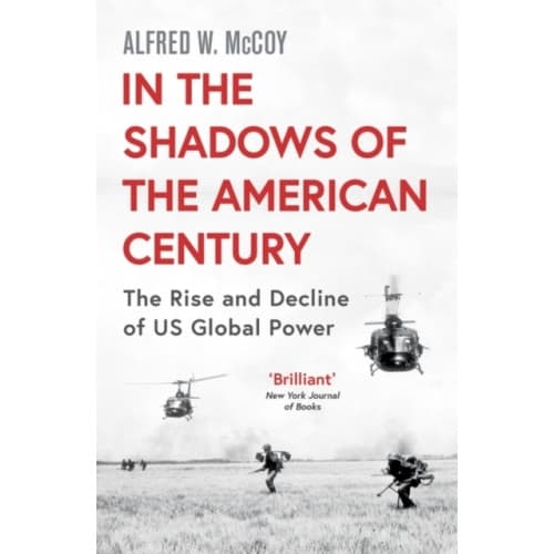 In the Shadows of the American Century (häftad, eng)