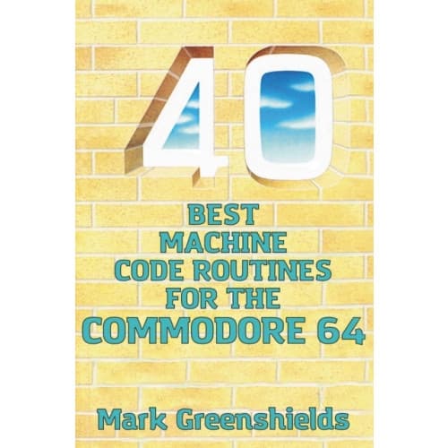 40 Best Machine Code Routines for the Commodore 64 (häftad, eng)