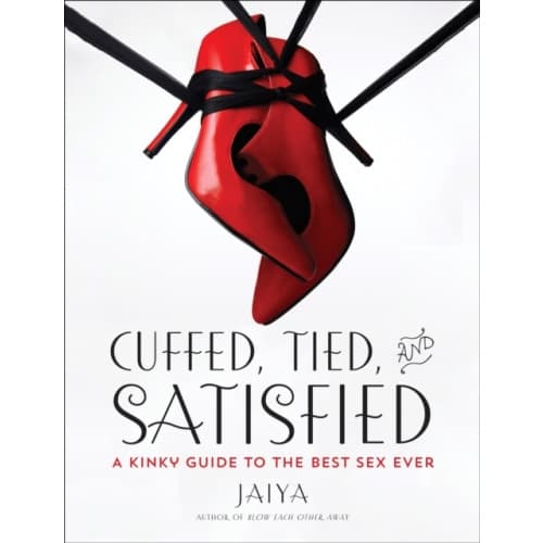 Cuffed, Tied, and Satisfied (häftad, eng)