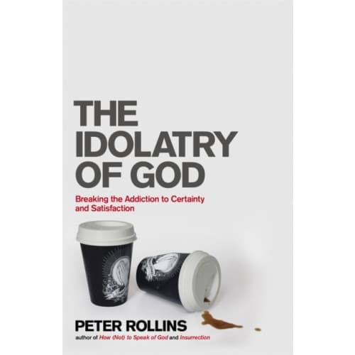The Idolatry of God (häftad, eng)
