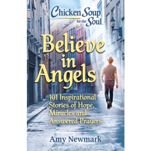 Chicken Soup for the Soul: Believe in Angels (häftad, eng)