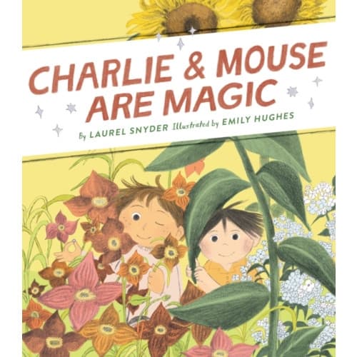 Charlie & Mouse Are Magic (inbunden, eng)