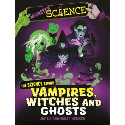 Monster Science: The Science Behind Vampires, Witches and Ghosts (häftad, eng)