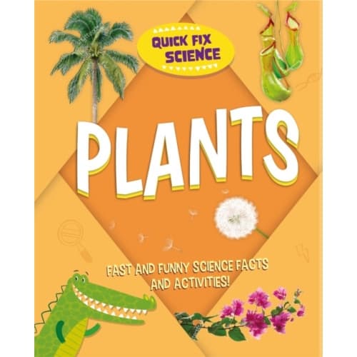 Quick Fix Science: Plants (häftad, eng)