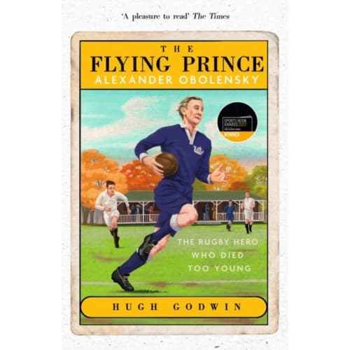 The Flying Prince: Alexander Obolensky: The Rugby Hero Who Died Too Young (häftad, eng)