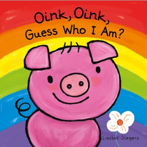 Oink, Oink, Guess Who I Am (inbunden, eng)